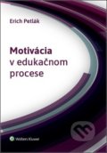 Motivácia v edukačnom procese - Erich Petlák