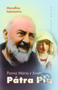 Panna Mária v živote Pátra Pia - Allegri Renzo
