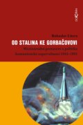 Od Stalina ke Gorbačovovi - Bohuslav Litera