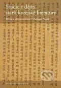 Studie z dějin starší korejské literatury - Miriam Löwensteinová, Vladimír Pucek