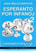 Esperanto pro děti 2 / Esperanto por infanoj 2 - Jana Melichárková