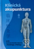 Klinická akupunktura podle institutů čínského lékařství v Nankingu a Pekingu - 
