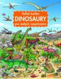Veľká knižka - Dinosaury pre malých rozprávačov - Max Walther