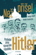 Než přišel Hitler - Rüdiger Barth, Hauke Friederichs