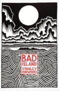 Bad Island - Stanley Donwood