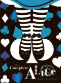 The Complete Alice - Lewis Carroll