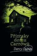 Přízraky domu Carrowů - Darcy Coates