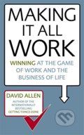 Making it All Work - David Allen