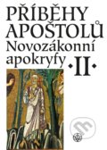 Novozákonní apokryfy II.: Příběhy apoštolů - Jan A. Dus