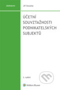 Účetní souvztažnosti podnikatelských subjektů - 3. vydání - Jiří Strouhal