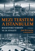 Mezi Terstem a Istanbulem - Jan Rychlík a kolektiv