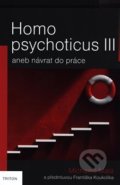 Homo psychoticus III - Michaela Malá