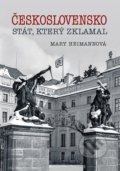 Československo - stát, který zklamal - Mary Heimann