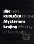 Mystérium krajiny - Ján Kudlička, Juraj Kuniak