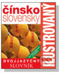 Čínsko-slovenský ilustrovaný dvojjazyčný slovník - 