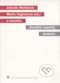 Sociální aspekty dyslexie - Zdeněk Matějček, Marie Vágnerová