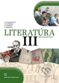 Literatúra III. pre stredné školy (učebnica) - Alena Polakovičová, Milada Caltíková a kolektív