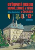 Erbovní mapa hradů, zámků a tvrzí v Čechách 13 - Milan Mysliveček