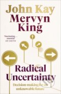 Radical Uncertainty - Mervyn King