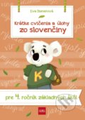 Krátke cvičenia a úlohy zo slovenčiny pre 4. ročník základných škôl - Eva Dienerová