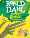 Obrovský Krokodíl - Roald Dahl, Quentin Blake (ilustrátor)