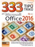333 tipů a triků pro MS Office 2016 - Karel  Klatovský