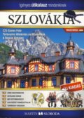 Szlovákia kepes útikalauz magyarul - Martin Sloboda