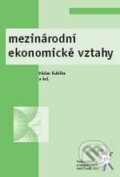 Mezinárodní ekonomické vztahy - Václav Kubišta a kol.