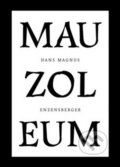 Mauzoleum - Enzensberger Hans Magnus