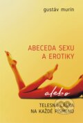 Abeceda sexu a erotiky - Gustáv Murín