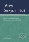 Dějiny českých médií - Petr Bednařík, Jan Jirák, Barbara Köpplová