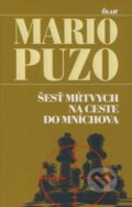 Šesť mŕtvych na ceste do Mníchova - Mario Puzo