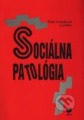 Sociálna patológia - Peter Ondrejkovič a kolektív