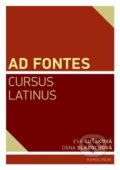 Ad Fontes. Cursus Latinus - Eva Kuťáková