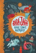 Baba Jaga - Ruské ľudové rozprávky - Olga Zakis (ilustrátor)