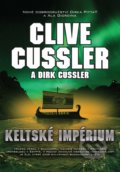 Keltské impérium - Clive Cussler, Dirk Cussler