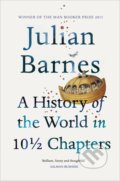 A History of the World in 10 1/2 Chapters - Julian Barnes