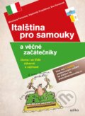 Italština pro samouky a věčné začátečníky - Eva Ferrarová, Miroslava Ferrarová, Vlastimila Pospíšilová