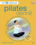 15 minut pilates denně + DVD - Alycea Ungaro