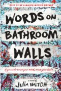 Words on Bathroom Walls - Julia Walton