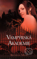 Vampýrská akademie - Richelle Mead