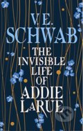 The Invisible Life of Addie LaRue - Victoria Schwab