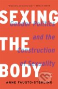 Sexing the Body - Anne Fausto-Sterling