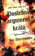 Poslední argument králů - Joe Abercrombie