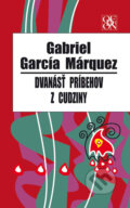 Dvanásť príbehov z cudziny - Gabriel García Márquez