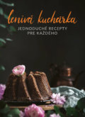 Lenivá kuchárka - Veronika Čopíková, Peter Farkaš