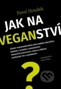Jak na veganství - Pavel Houdek