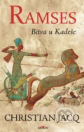 Ramses - Bitva u Kadeše - Christian Jacq