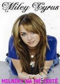 Milníky na mé cestě - Miley Cyrus