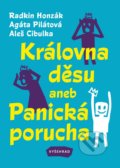 Královna děsu aneb Panická porucha - Radkin Honzák, Aleš Cibulka, Agáta Pilátová, Sabina Chalupová (ilustrátor)